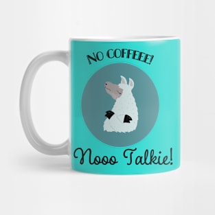 No coffee, no talkie Mug